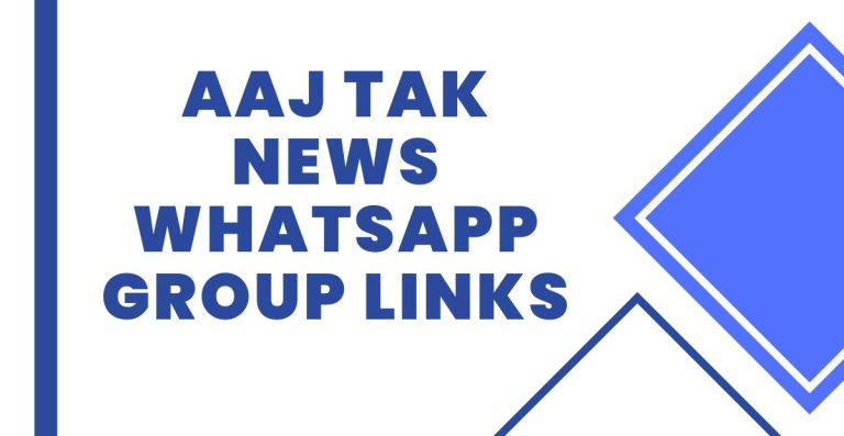 Latest Aaj Tak News WhatsApp Group Links