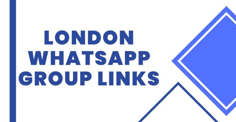 Join London WhatsApp Group Links