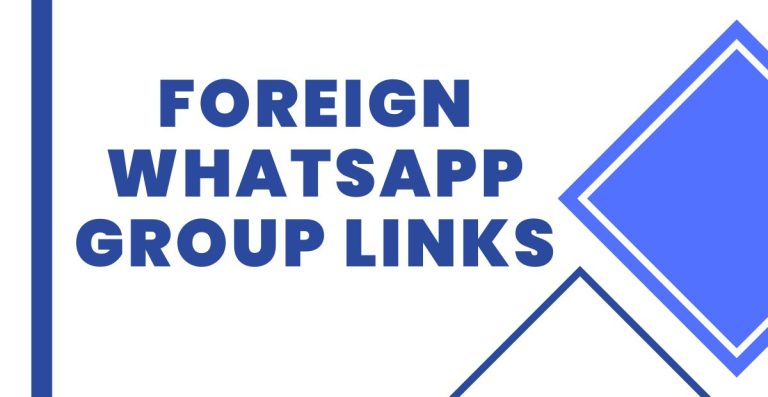 Foreign WhatsApp Group Links