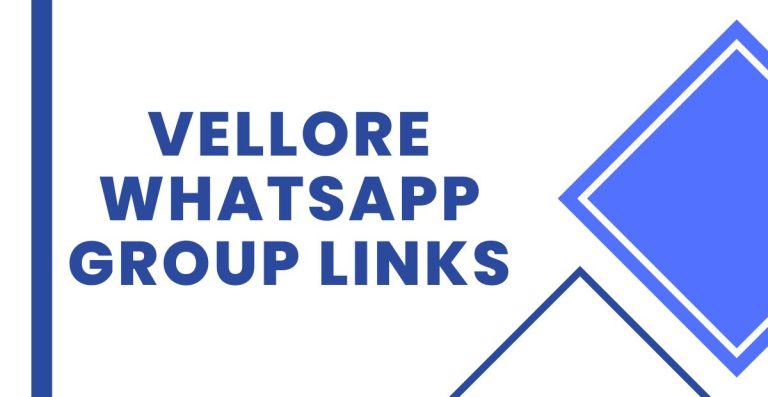 Join Vellore WhatsApp Group Links