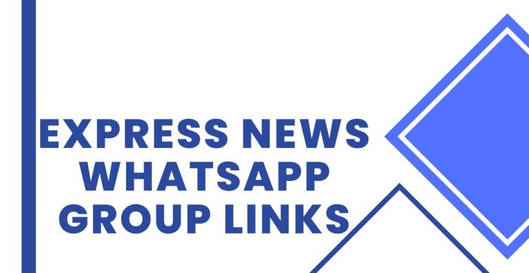 Latest Express News WhatsApp Group Links