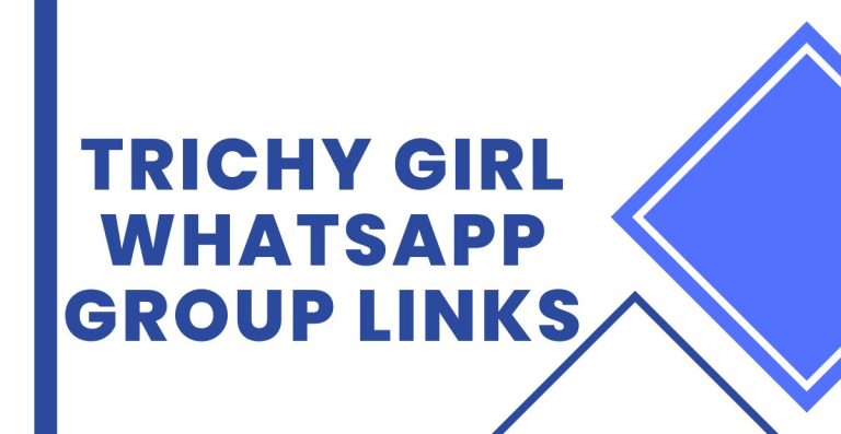 Active Trichy Girl WhatsApp Group Links