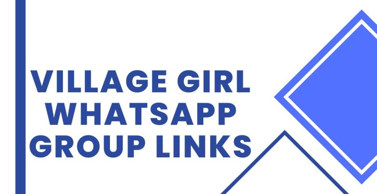 Village Girl WhatsApp Group Links