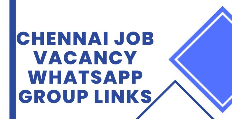 Active Chennai Job Vacancy WhatsApp Group Links